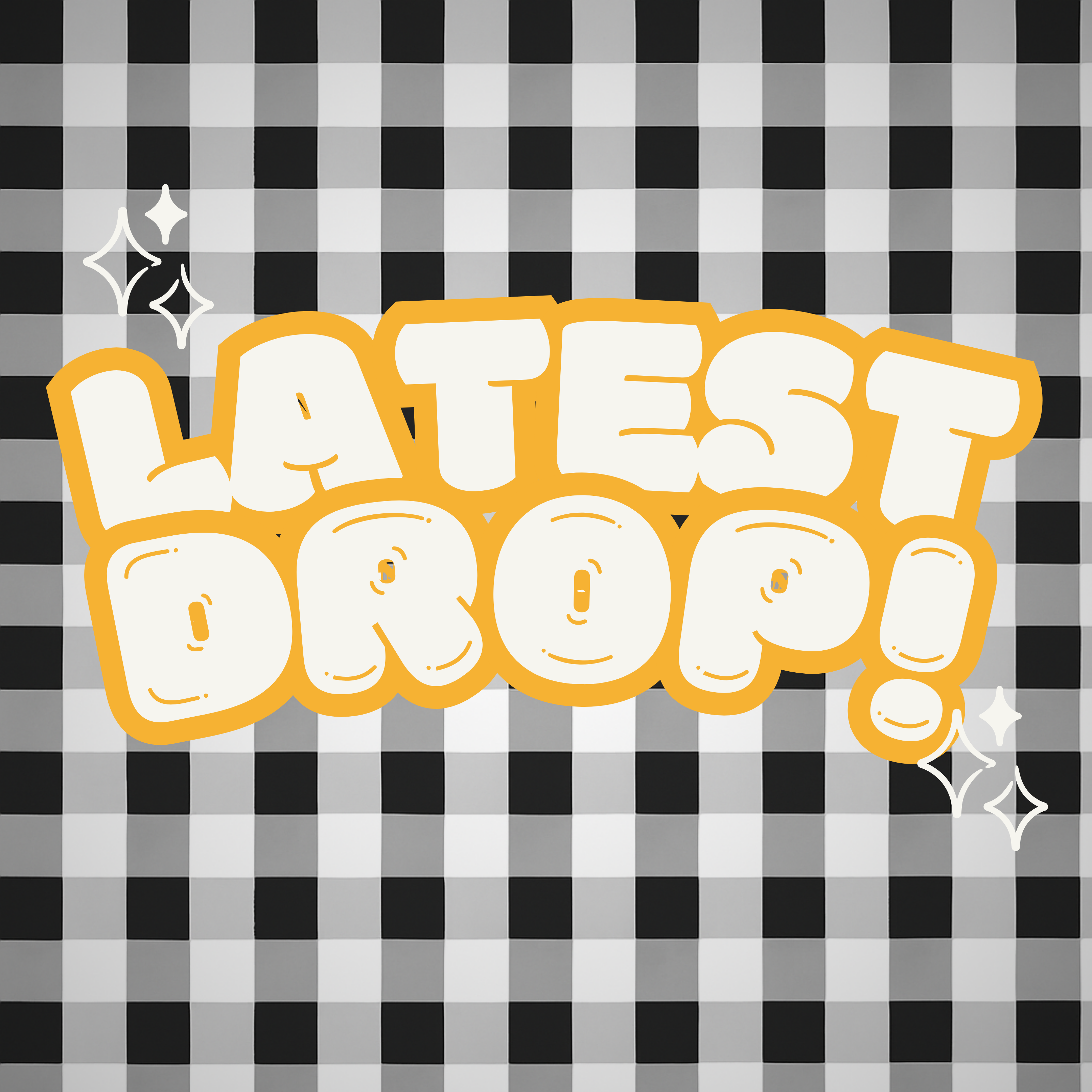 Latest Drops!